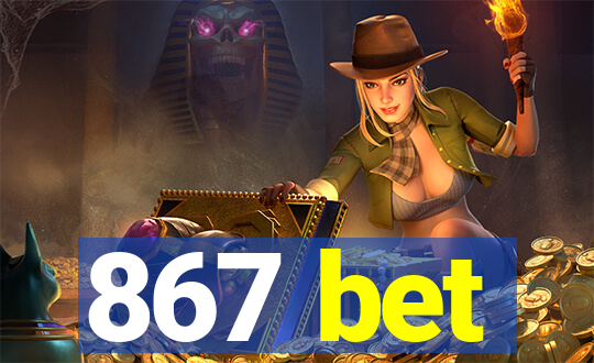 867 bet